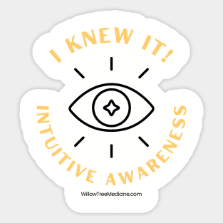 I Knew It! Intuitive Awareness Black Font Sticker